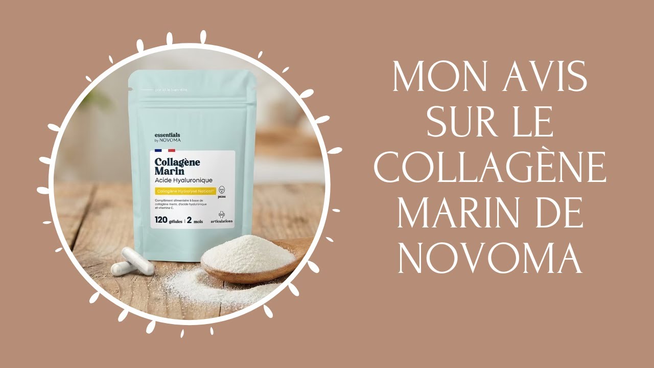 J'ai testé le Collagène Marin Novoma : Voici la vérité