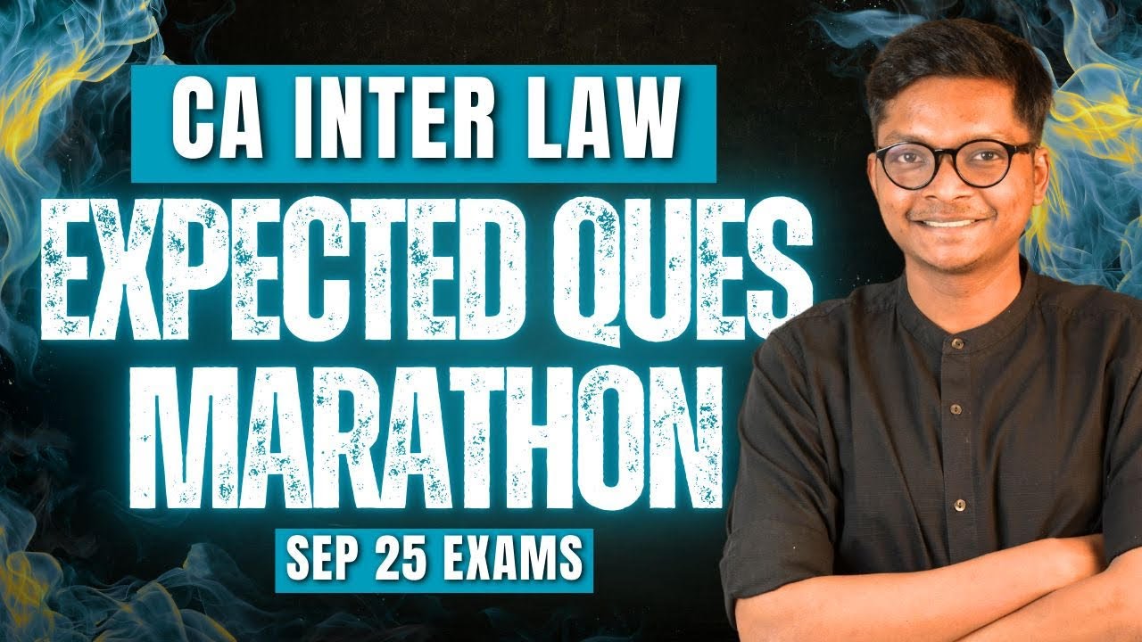 EXPECTED QUESTIONS MARATHON - CA INTER LAW - SEP 25 EXAMS