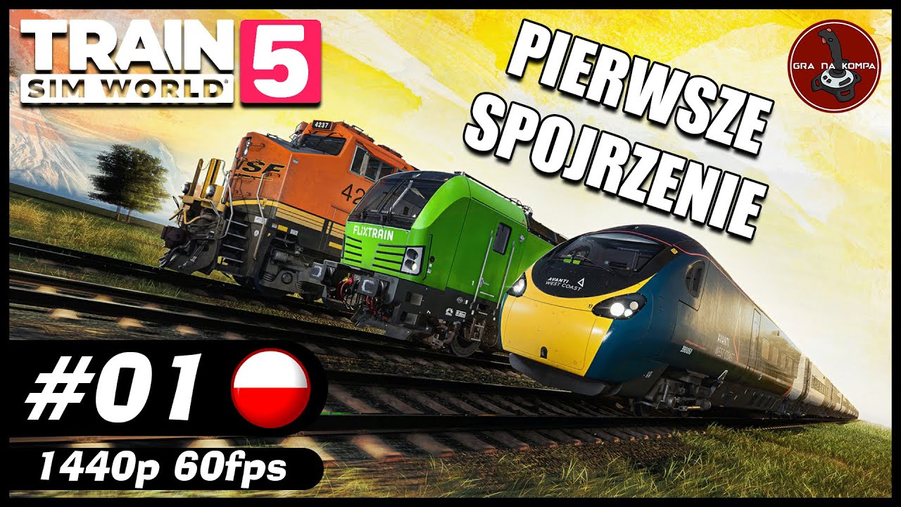 Pierwsze spojrzenie || #1 || Train Sim World 5