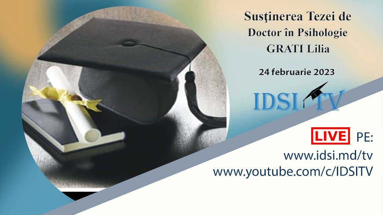24.02.2023, 12:00 | Susţinerea Tezei de Doctor în Psihologie - GRATI Lilia