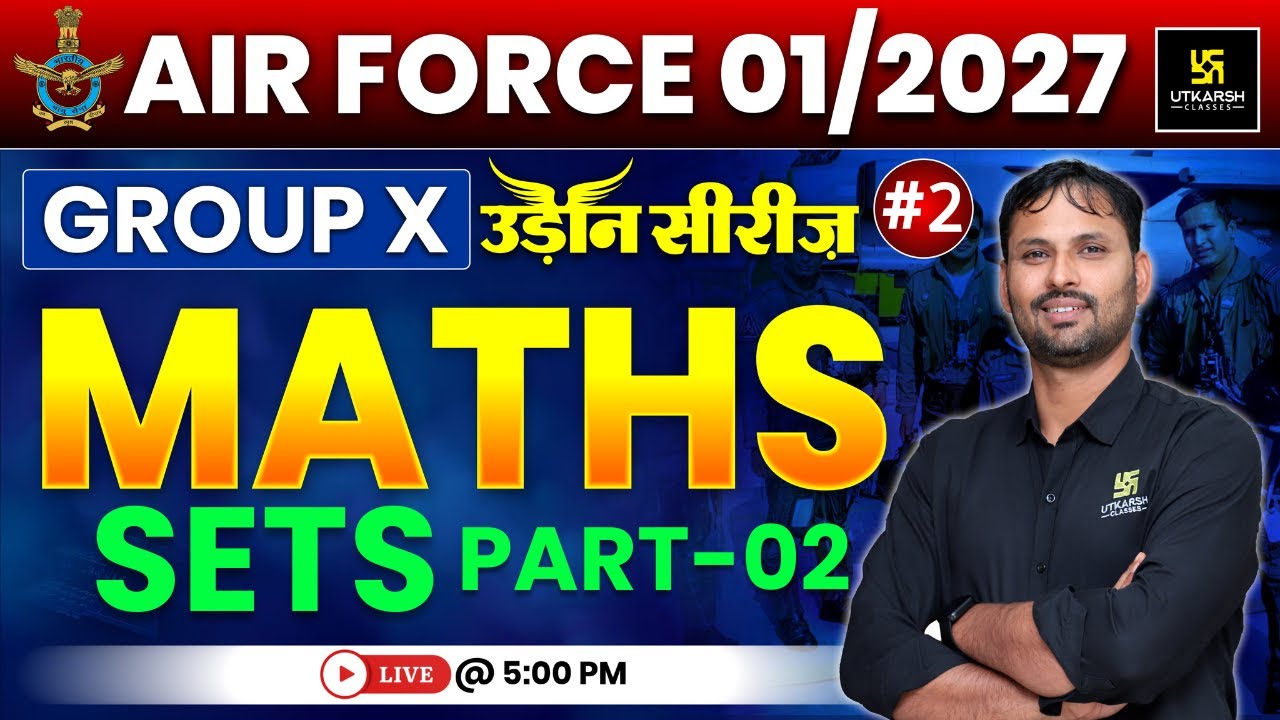Airforce 01/2027 Maths 2 | Sets LIVE 🚀 | Group X & Y | उड़ान सीरीज़ | Ravikant Sir