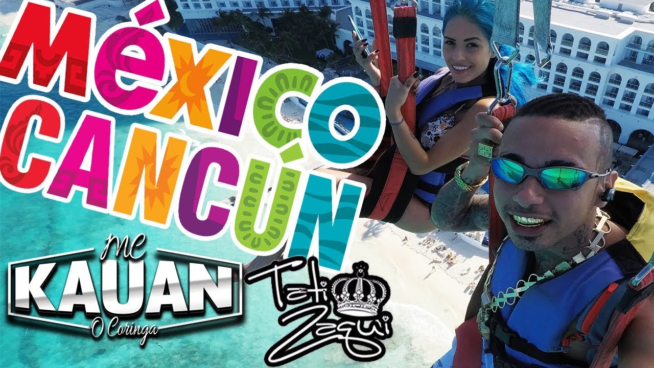 MC KAUAN & MC TATI ZAQUI NO MÉXICO CANCÚN 2017