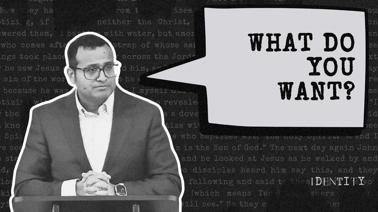 What Are You Seeking? - Part 1 | Identity | John 1:37-42 | Dr. Alfonse Javed