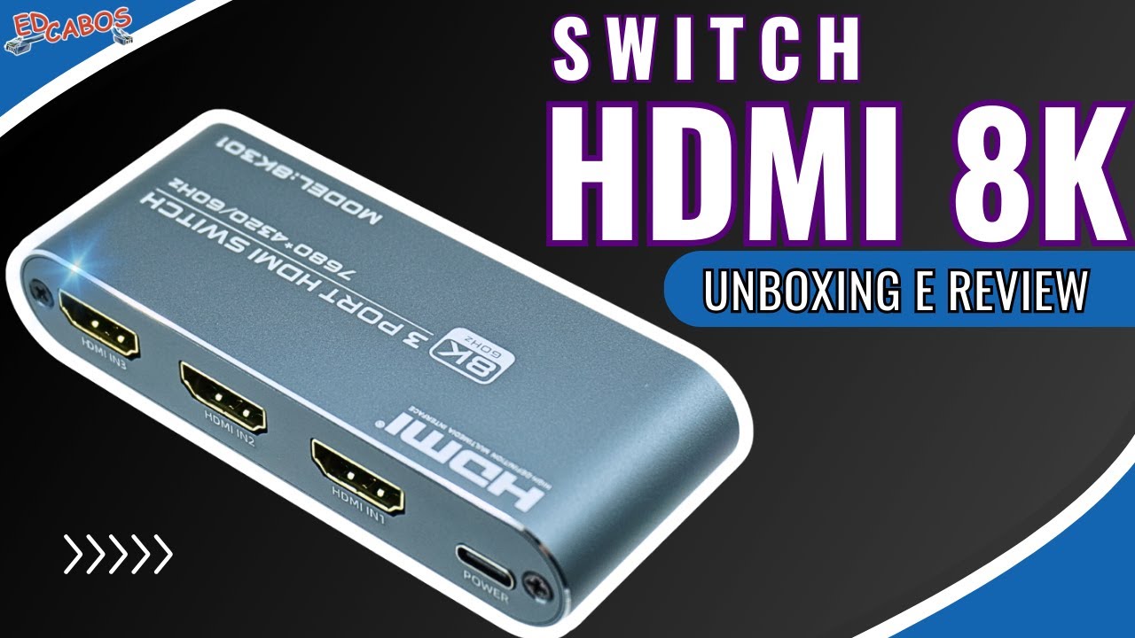 Switch HDMI 2.1 4K 120Hz | Unboxing