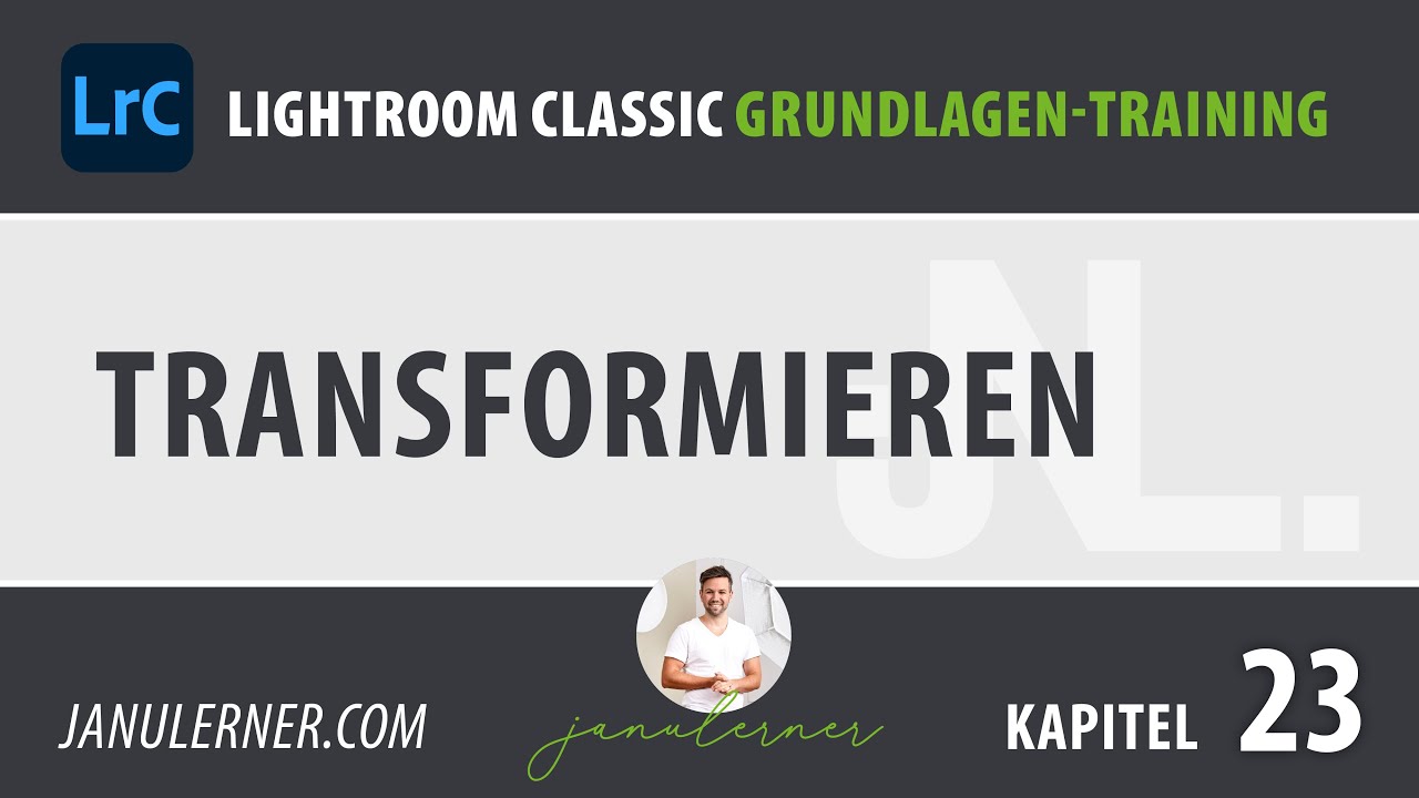 23 Bilder transformieren und perspektifisch korrigieren - Adobe Lightroom Tutorial Deutsch