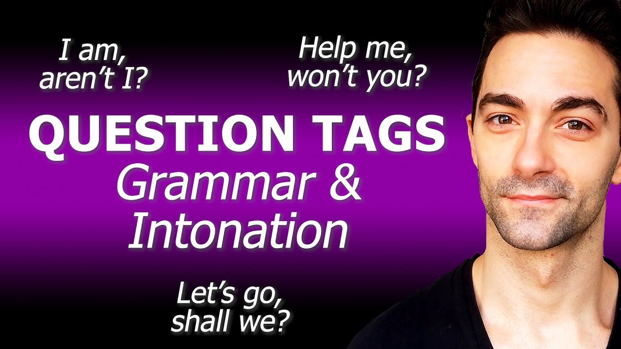 Advanced QUESTION TAGS Rules | AREN’T I in Question Tags | English INTONATION | How To Use SHALL WE