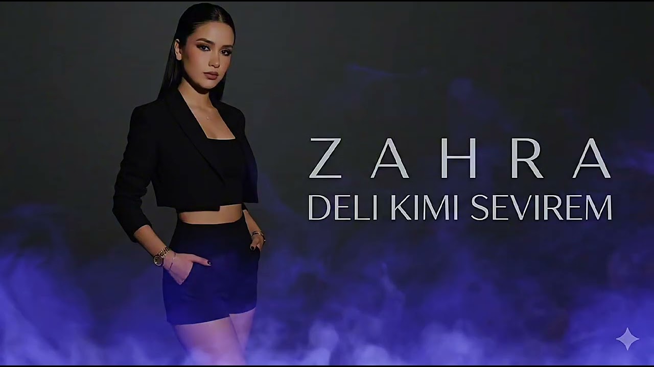 Zahra Deli Kimi Sevirem 2026 - Trend  Mahnılar #zahra #music