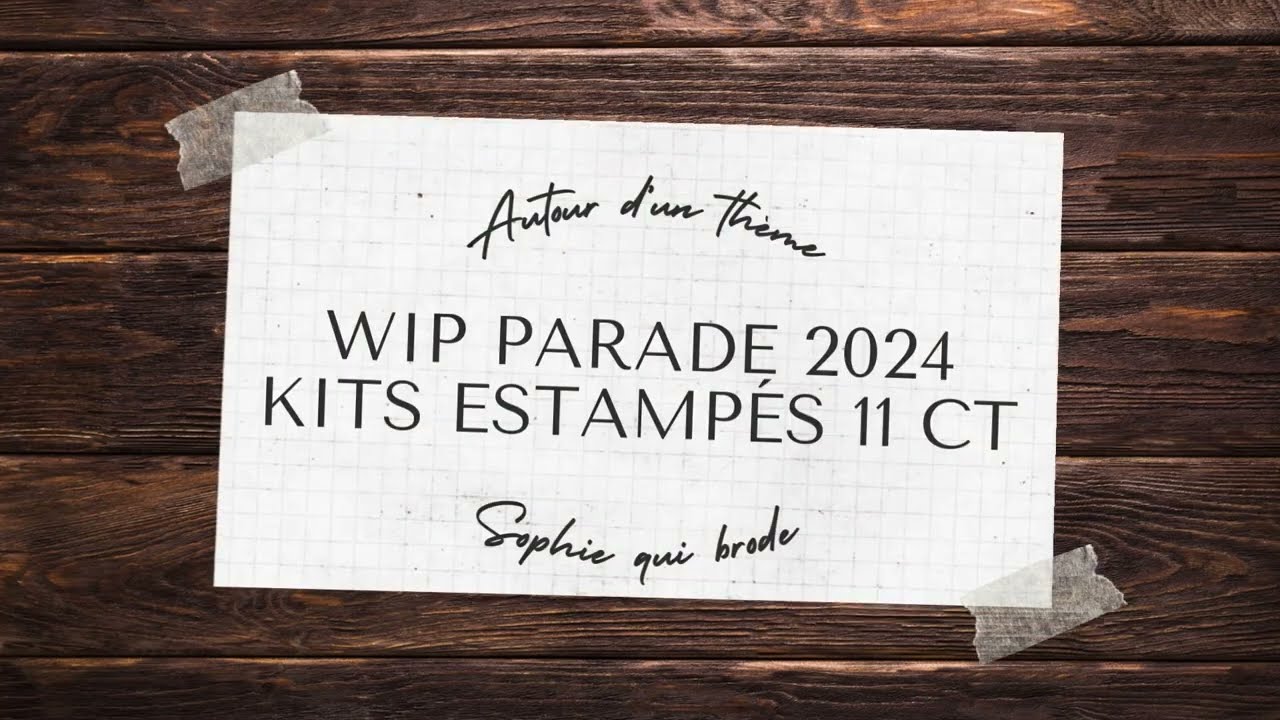 WIP parade 2024 - Mes kits estampés 11 CT commencés