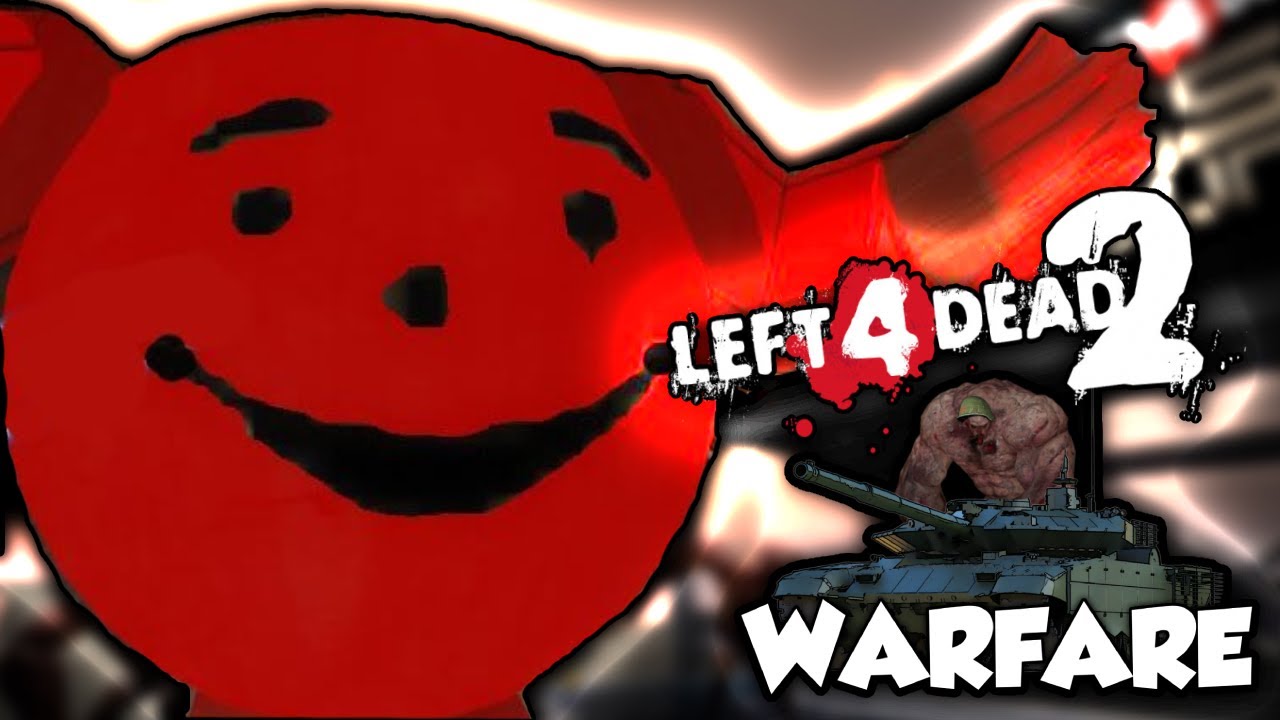 Left 4 Dead 2, but there's the KOOL AID MAN... | TANK WARFARE #1