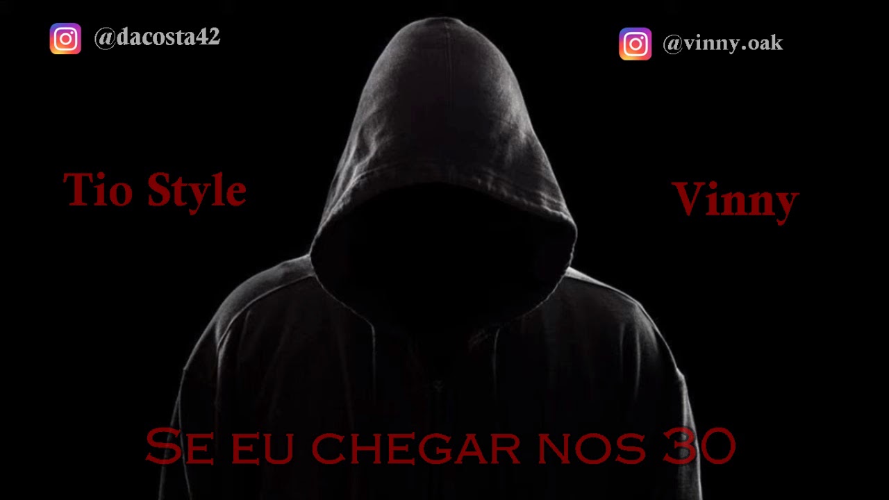 Tio Style feat Vinny - Se eu chegar nos 30