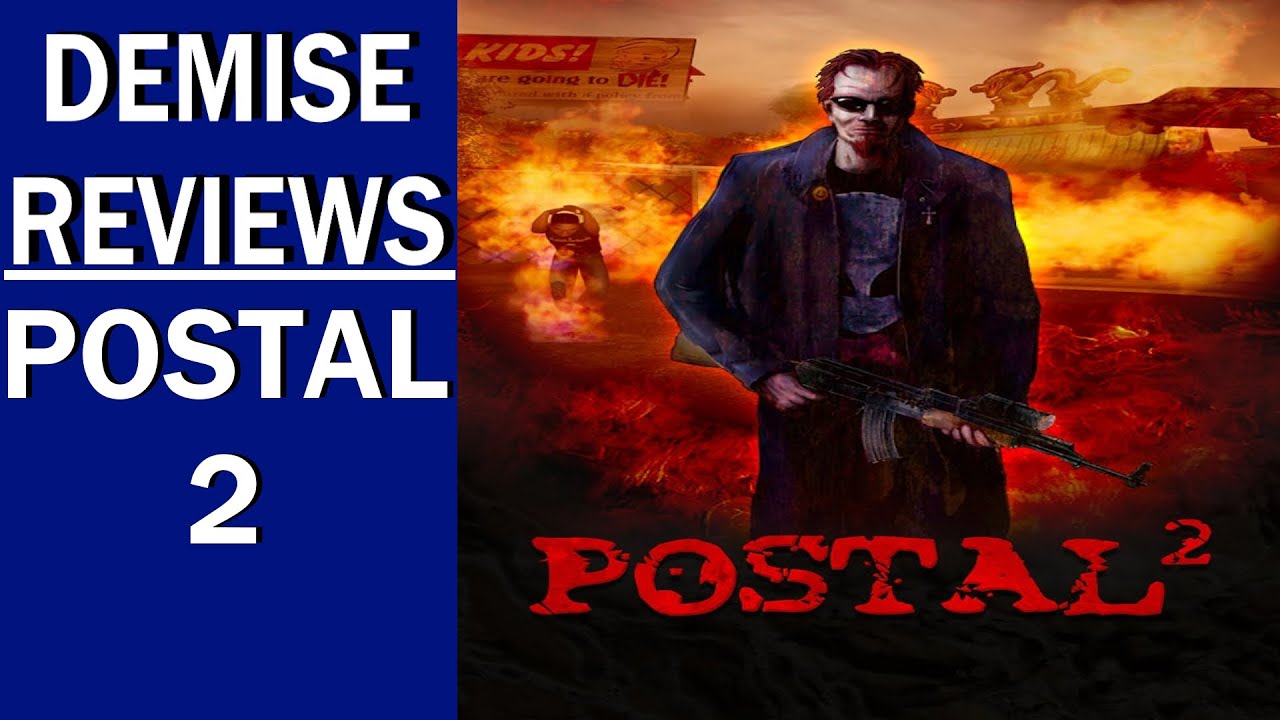 Postal 2 (PC), An Edge Lord's Wet Dream | Demise Reviews