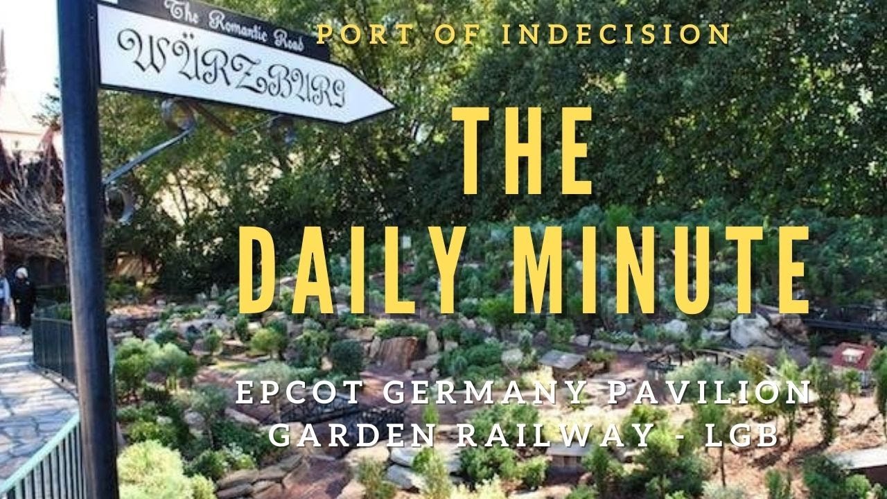 The Daily Minute April 1, 2022 - Epcot Germany Pavilion - Garden Railway featuring LGB G-Scale Model