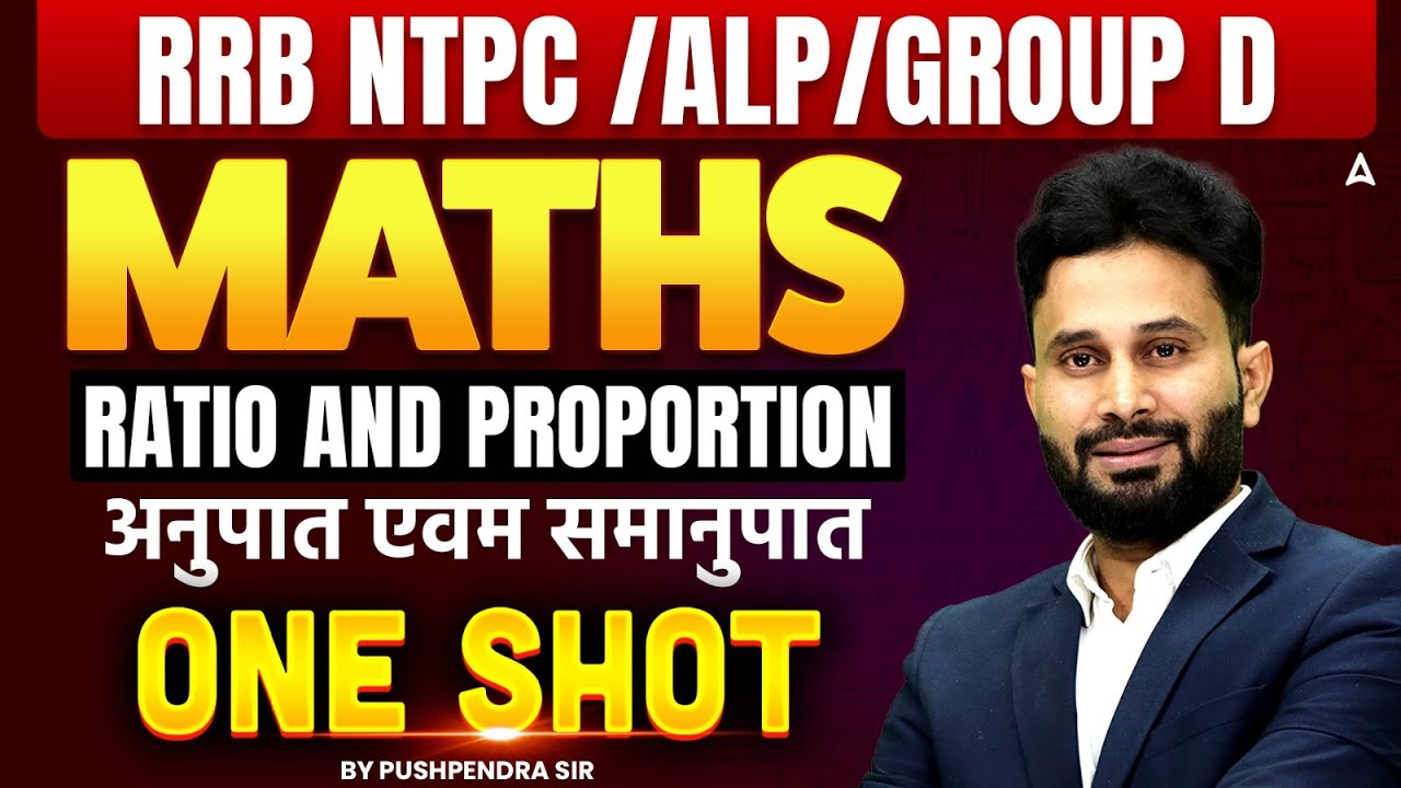 RRB NTPC/ ALP/ Group D | Ratio & Proportion ONE SHOT | RRB NTPC Math Practice Set By Pushpendra sir