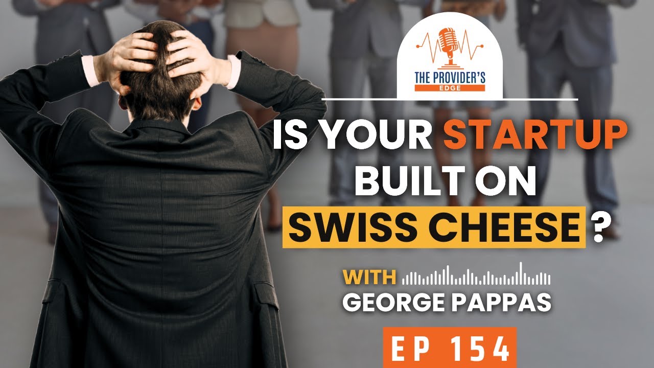 Is Your Startup Built on Swiss Cheese? with George Pappas | cybersecurity risks in healthcare