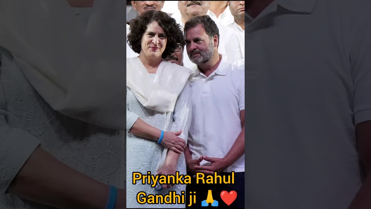 Priyanka Rahul Gandhi ji 🙏❤️🔥#shorts #trending #viral #priyankagandhi #rahulgandhi #ytshor #congress