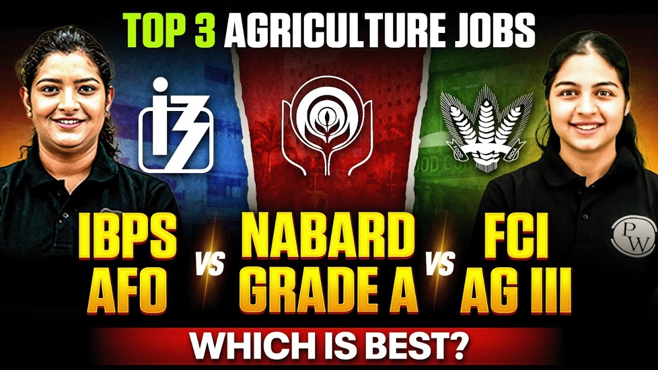 Top 3 Agriculture Jobs | IBPS AFO vs NABARD Grade A vs FCI AG 3 | Which is Best?