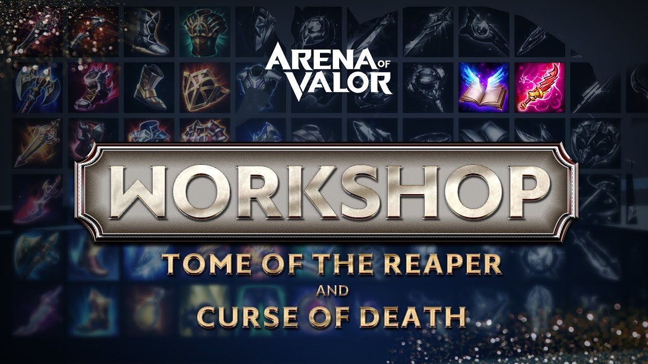 Workshop - Tome of the Reaper & The Curse of Death Guide | Gameplay - Arena of Valor