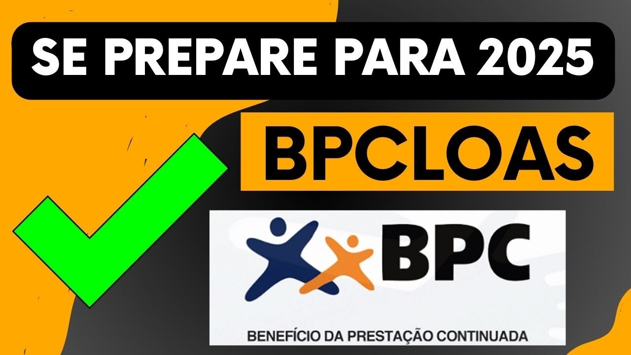 BPCLOAS: TUDO QUE VOC&Ecirc; PRECISA PARA 2025. FIQUE POR DENTRO!