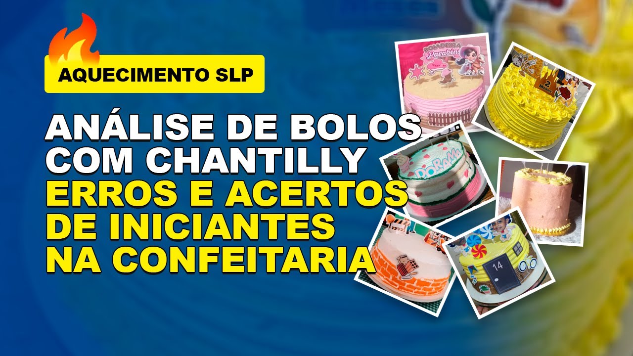🔥 ANÁLISE DE BOLOS COM CHANTILLY - ERROS E ACERTOS DE INICIANTES NA CONFEITARIA