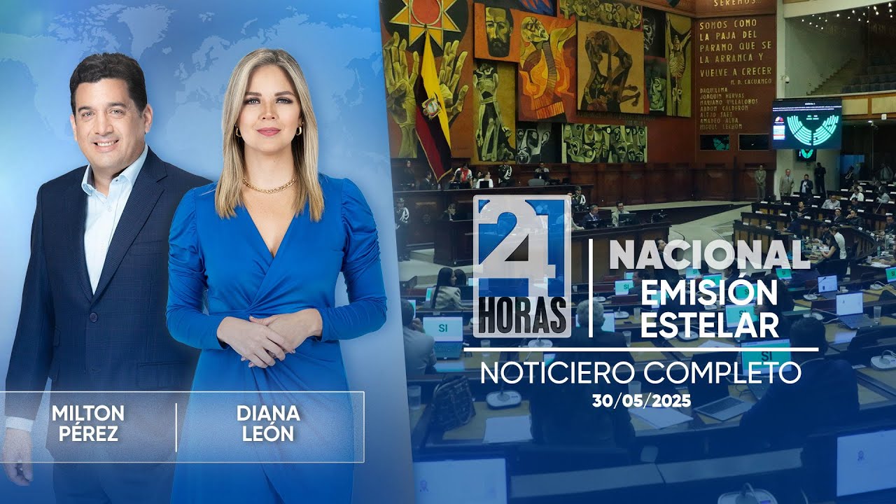 Noticiero 24 Horas Emisi&oacute;n Estelar del viernes 30 de mayo de 2025