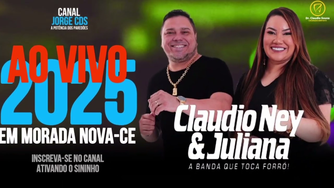 CLAUDIO NEY & JULIANA/AO VIVO EM MORADA NOVA-CE 2K25 CANAL JORGECDS