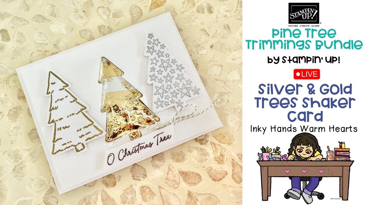 Silver and Gold Trees Shaker Card - Pine a tree Trimmings- Stampin&rsquo; Up! - Inky Hands Warm Hearts