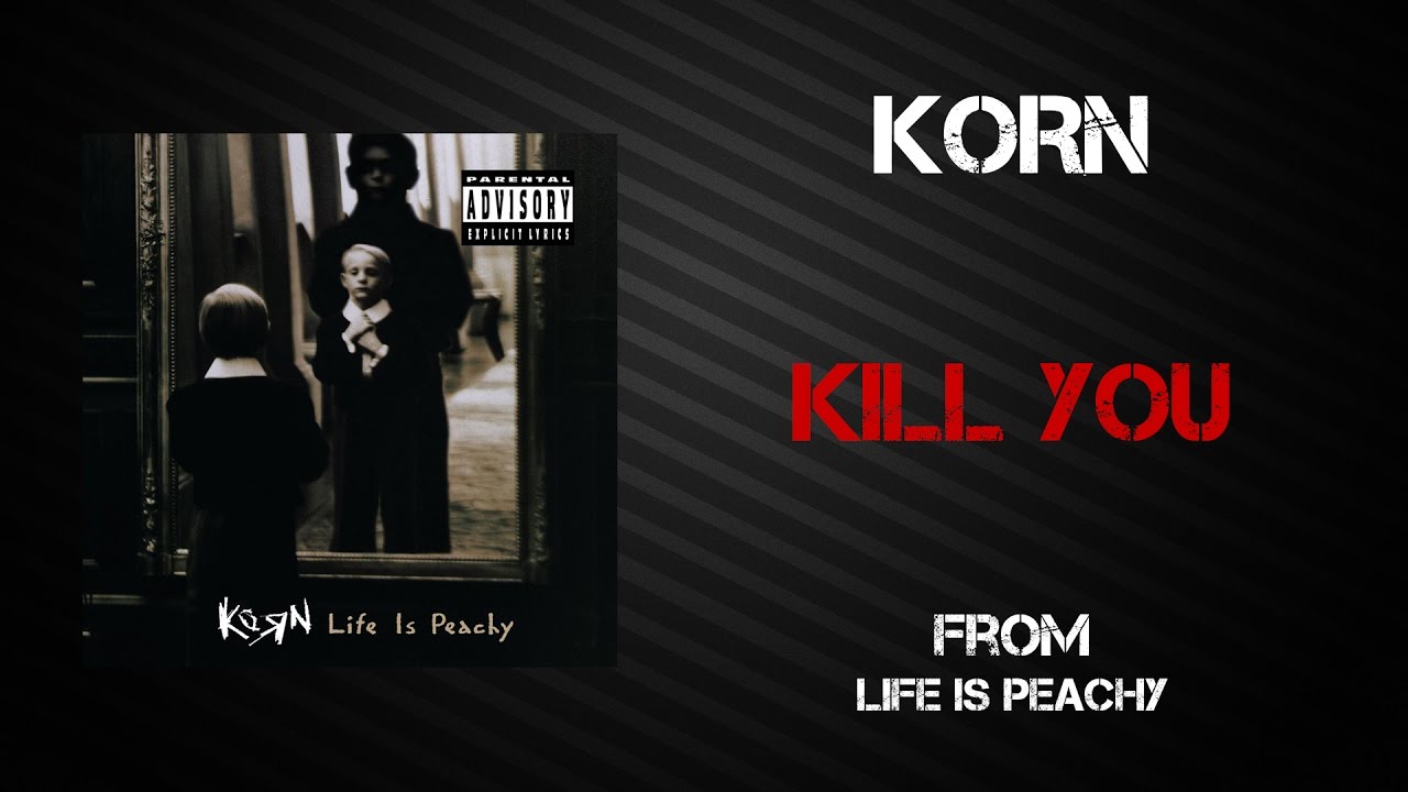Korn - Kill You [Lyrics Video]