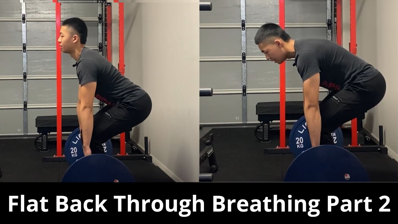 Squats and Deadlifts: Achieving a Flat Back With Breathing Part 2
