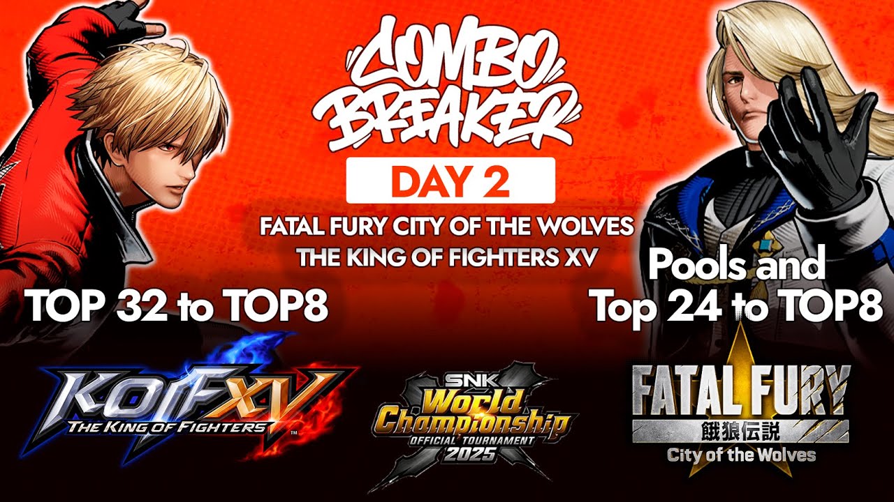 COMBO BREAKER 2025 | Fatal Fury COTW Pools, Rounds TOP24 to TOP 8 / KOF XV TOP 32 / SAMURAI SHODOWN
