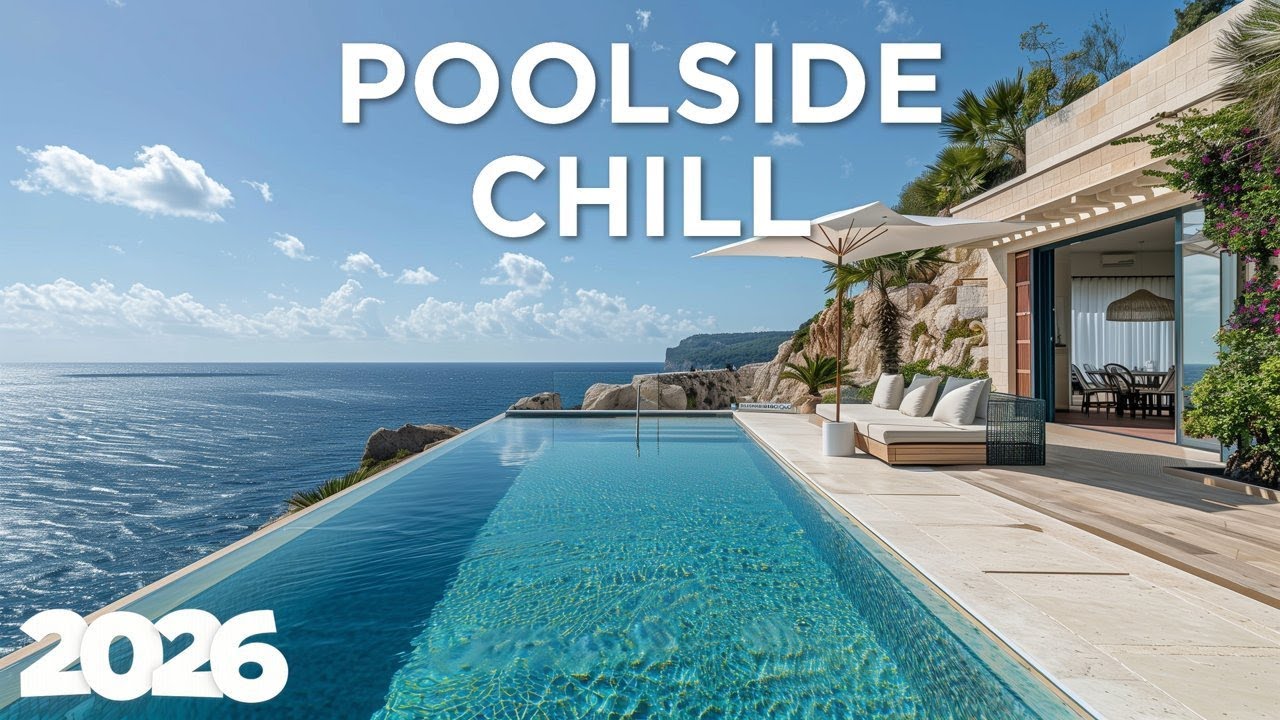 Poolside Lounge - Chill Mix | Poolside Sunset Chill 2026 🌺🌼