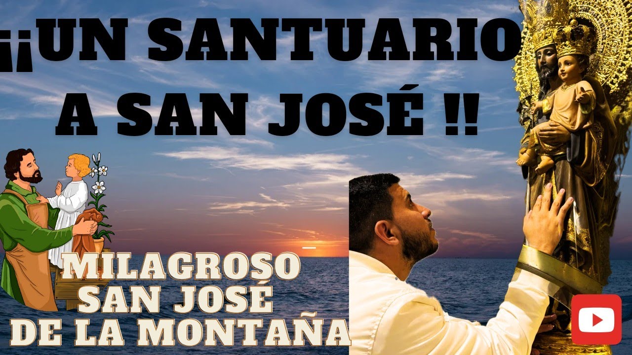 Un Santuario a San José MILAGROSO!!!   San José de la Montaña