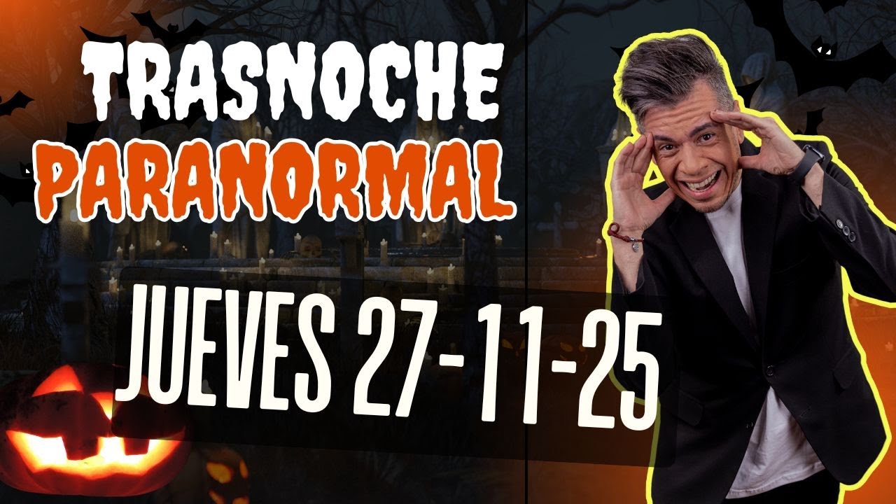Jueves 27/11/25 🌙 #TrasnocheParanormal con H&eacute;ctor Rossi 🎙️ | PROGRAMA COMPLETO