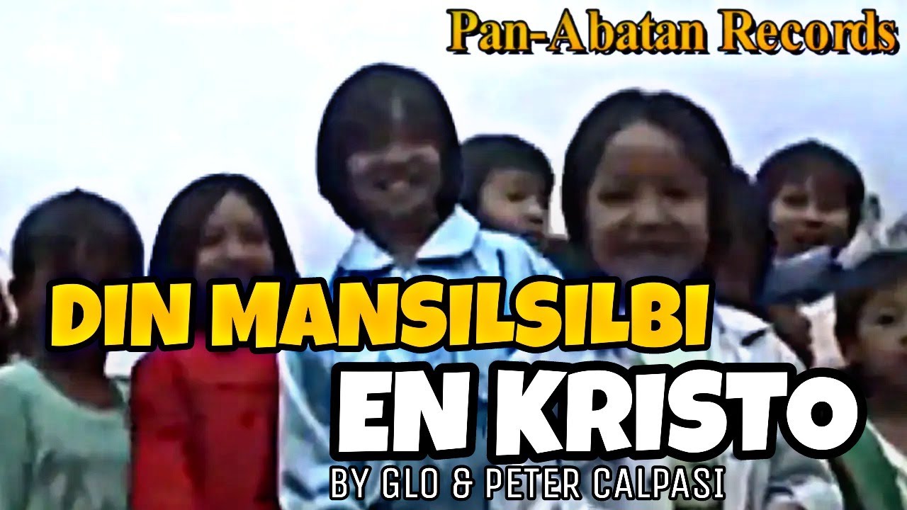 Din Mansilsilbe En Kristo Glo & Peter Calpasi (Official Pan-Abatan Records TV) Igorot Country Gospel