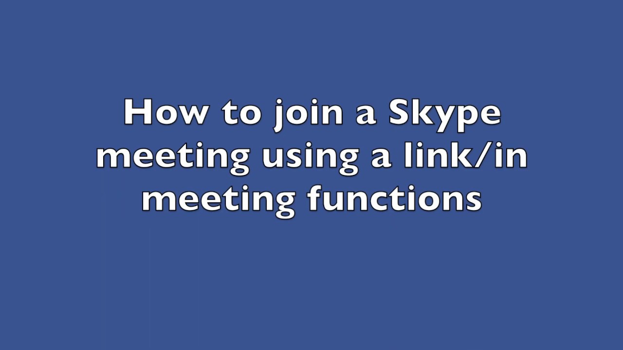Join Skype meeting using link + in meeting functions