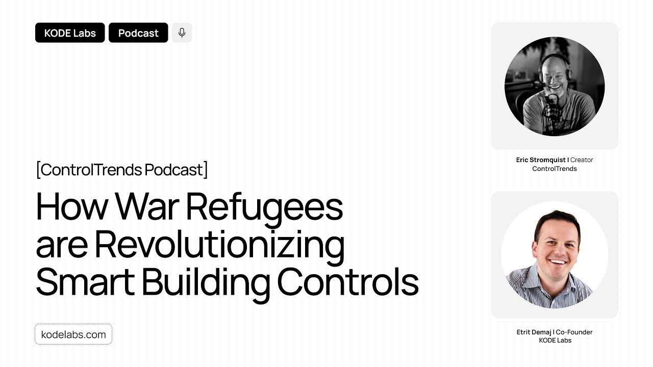 How War Refugees are Revolutionized Smart Building Controls [ControlTrends Podcast]