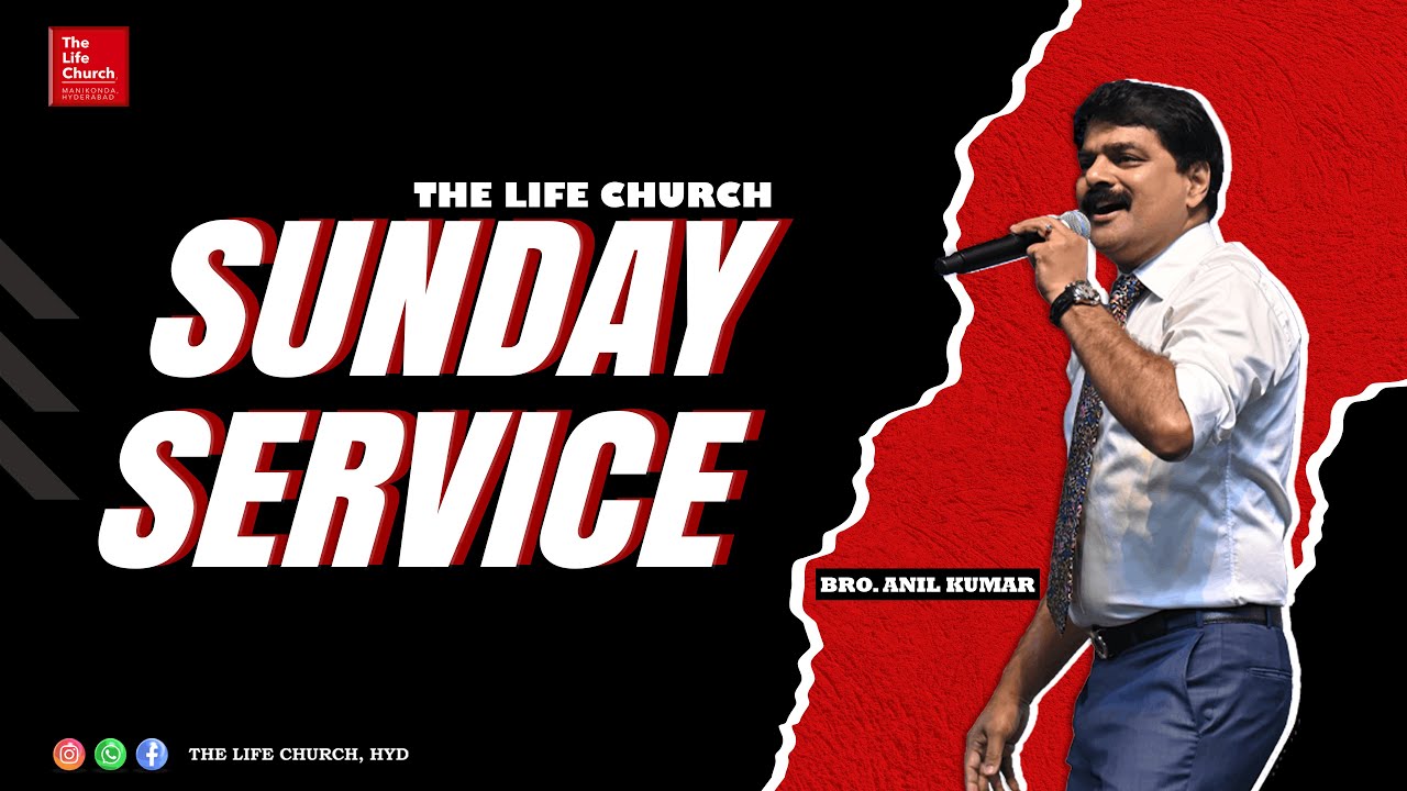 The Life Church, Hyd | Sunday Morning Service | Message by Bro. Anil Kumar | 08.02.26 | LIVE |