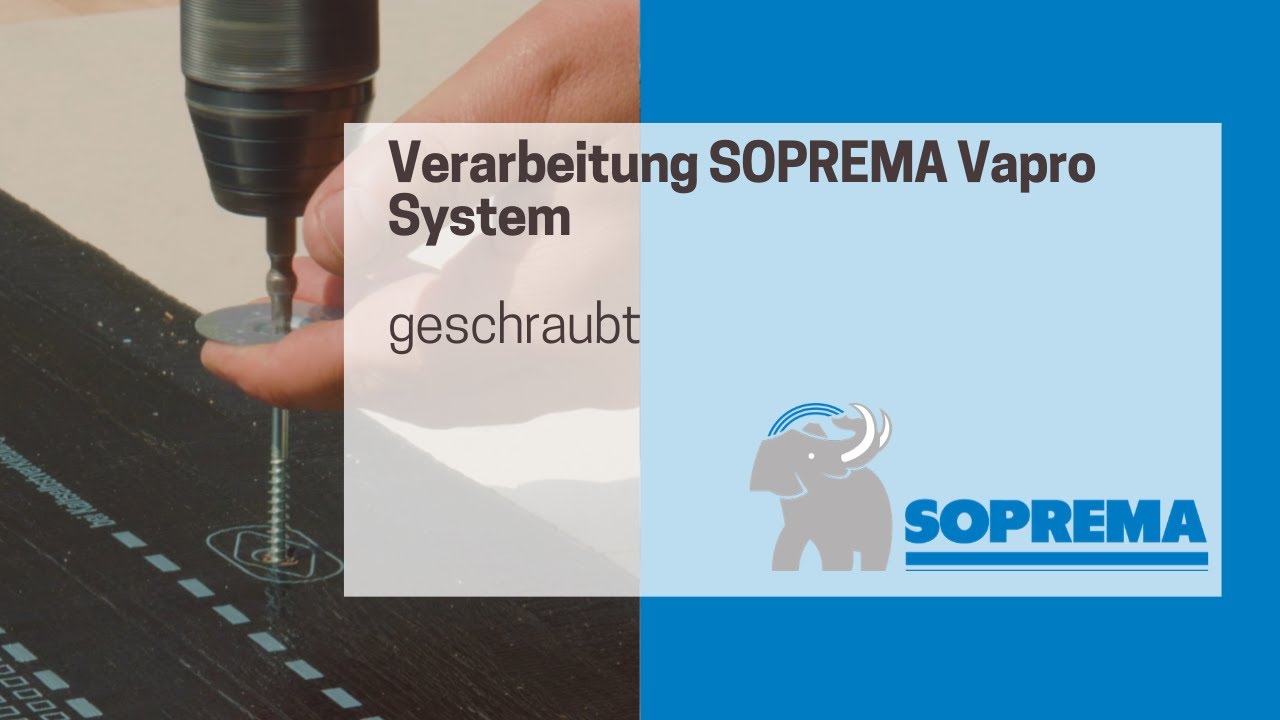 Verarbeitung SOPREMA Vapro System | geschraubt