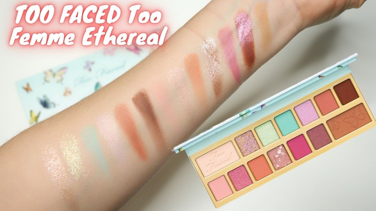 TOO FACED Too Femme Ethereal Swatches
