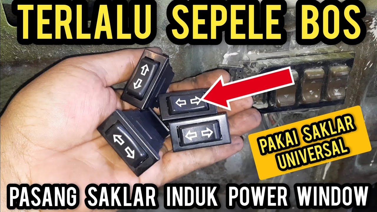 GAMPANG BOS ‼️PASANG SAKLAR INDUK POWER WINDOW PAKAI SAKLAR UNIVERSAL