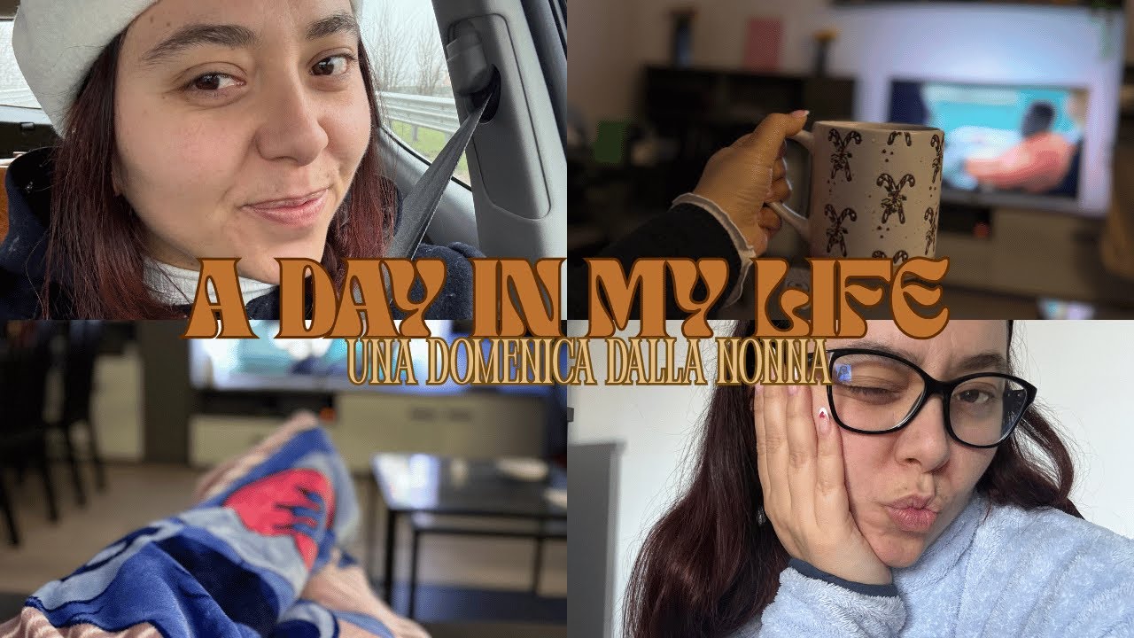 Vlog - A day in my life - Una domenica dalla nonna
