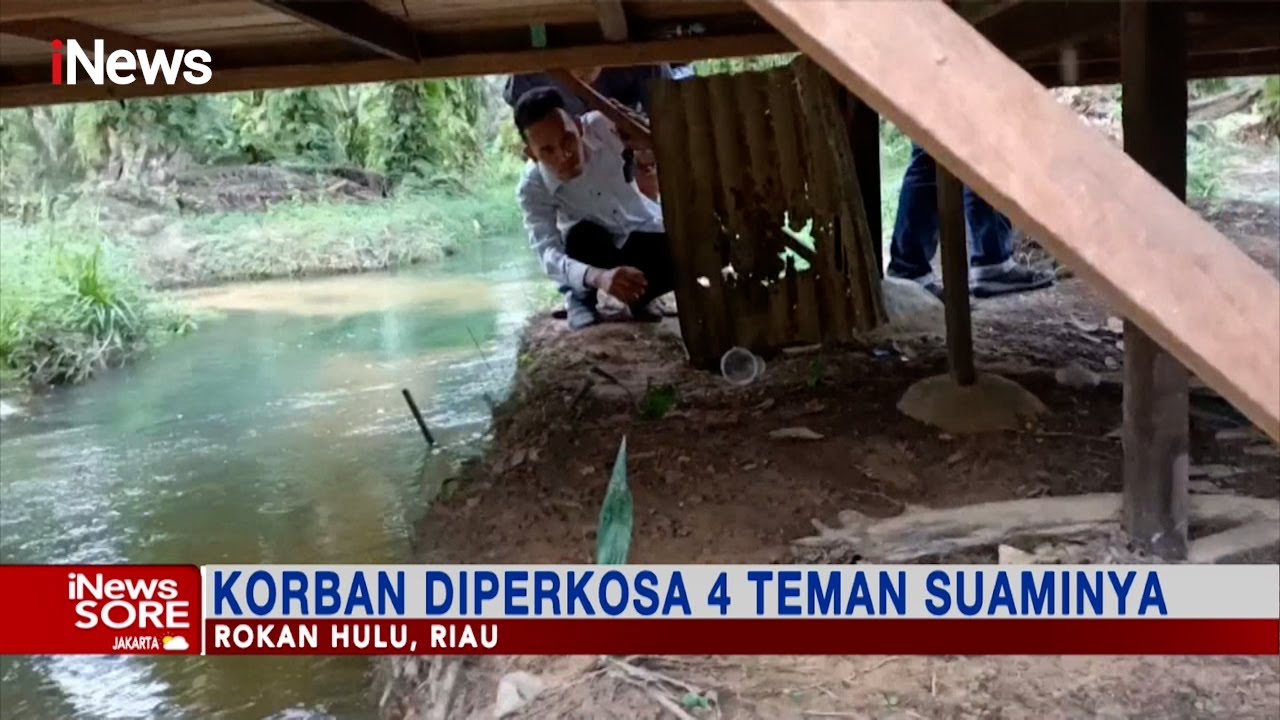 Ibu Muda di Rokan Hulu, Riau, Diperkosa 4 Teman Suaminya #iNewsSore 08/12