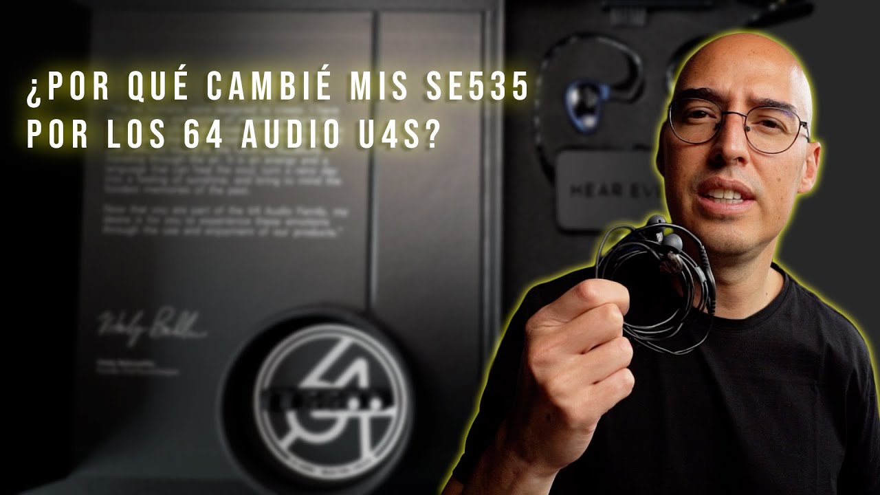 ¿Por qué cambié mis SE535 por los 64 Audio U4s? | Review honesta como bajista profesional