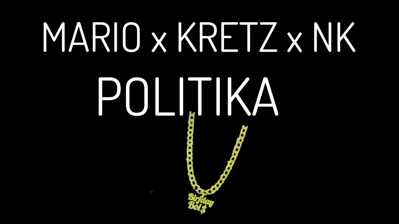 MARIO x KRETZ x Nk - Politika / OFFICIAL AUDIO/