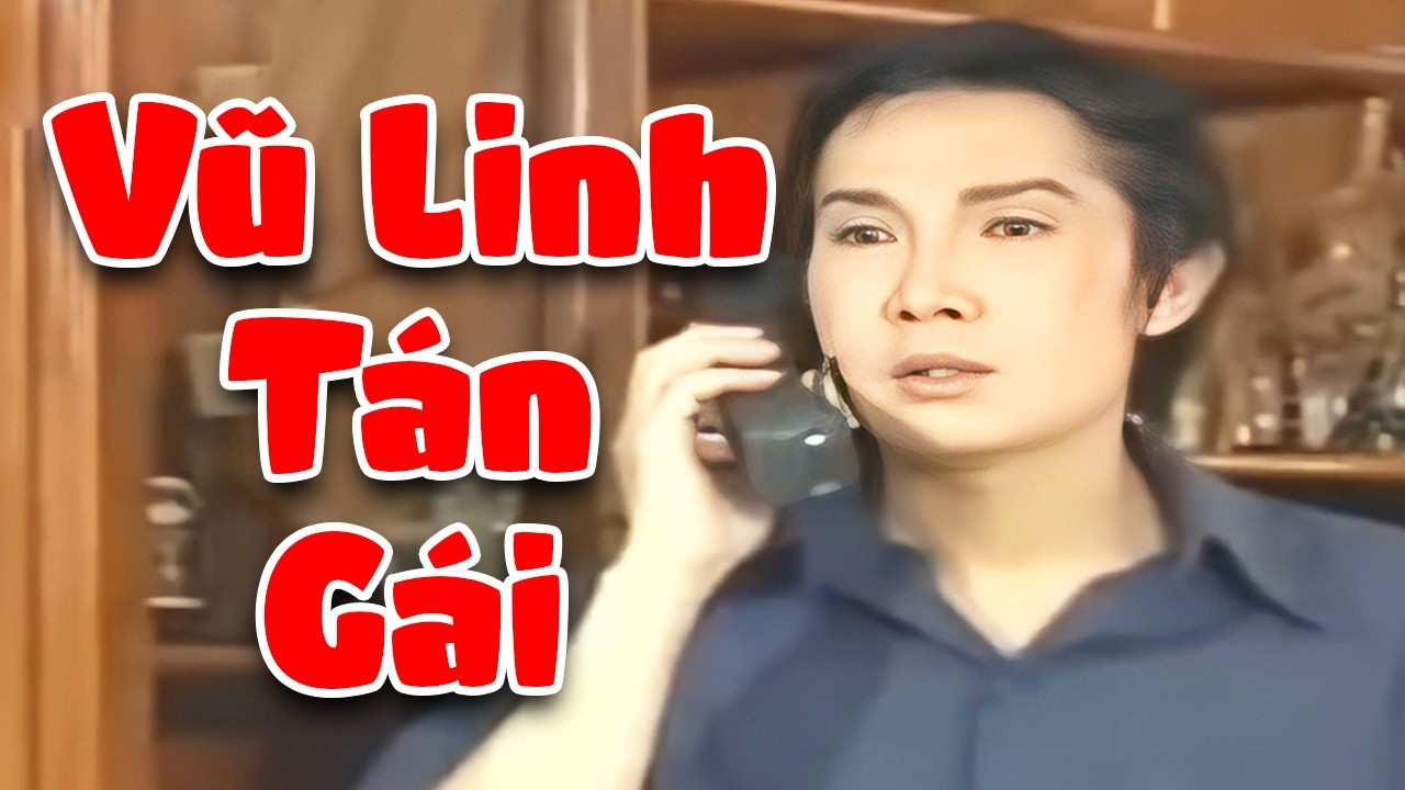 Vũ Linh Được Gái Tán Qua Điện Thoại | Cải Lương Vũ Linh Hay Nhất