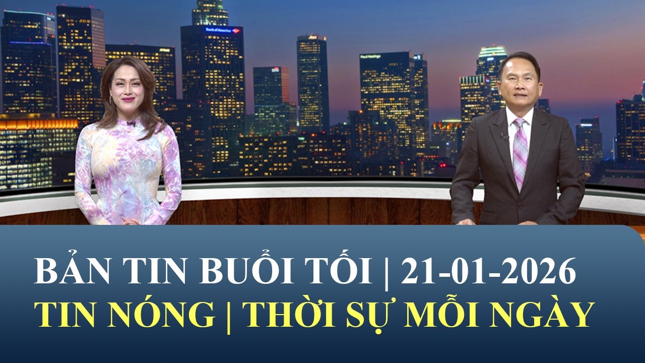 Thời Sự Buổi Tối | 21/01/2026 | FULL🔴