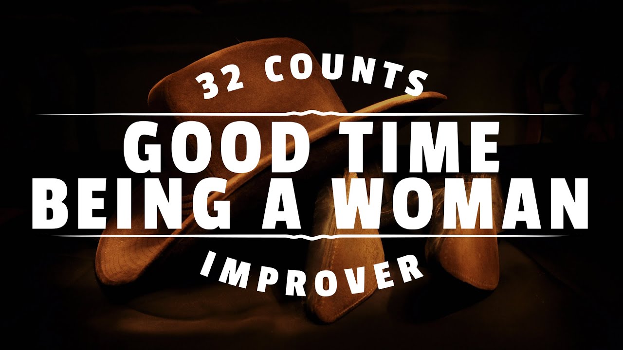 Good Time Being A Woman - Line Dance