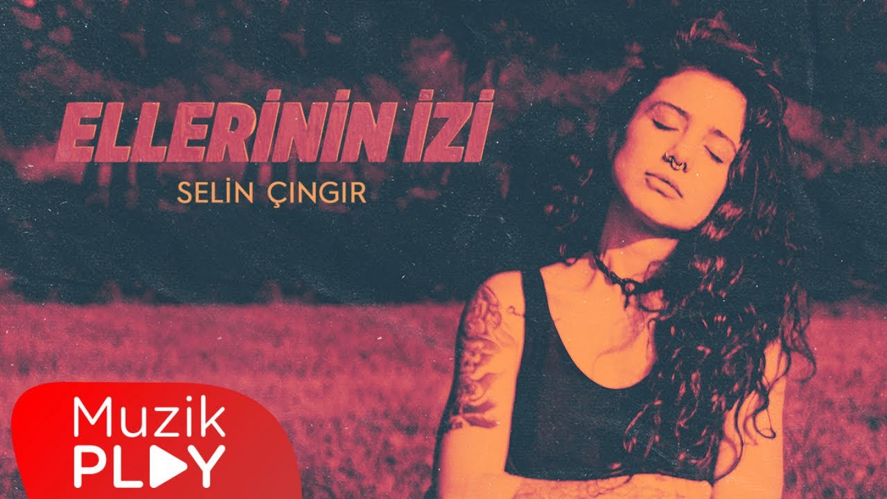 Selin Çıngır - Ellerinin İzi (Official Lyric Video)