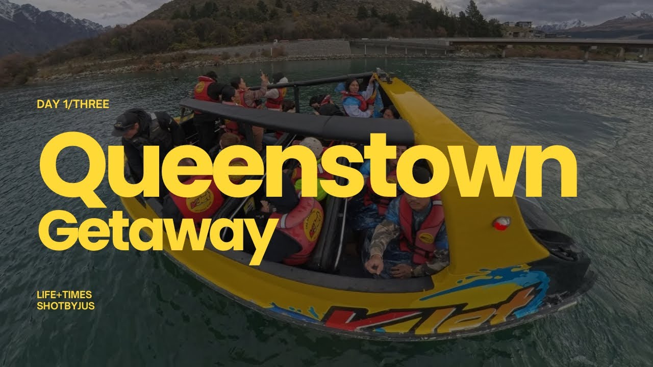 QUEENSTOWN GETAWAY - DAY 1/THREE