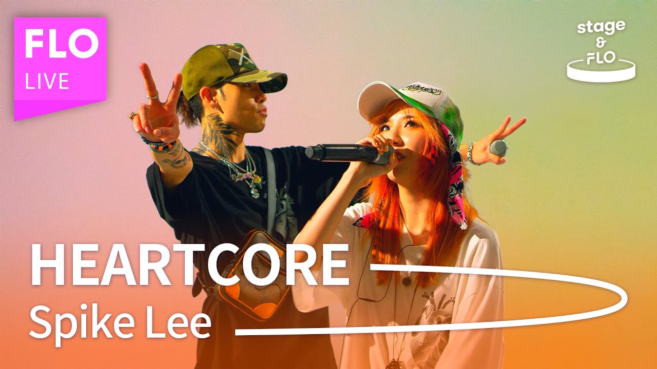 Live🎵 HEARTCORE(하트코어) - Spike Lee [stage&FLO:취향의 발견]