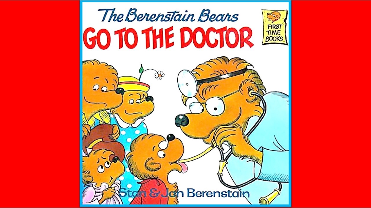THE BERENSTAIN BEARS GO TO THE DOCTOR story picture book read aloud children’s audiobook #family